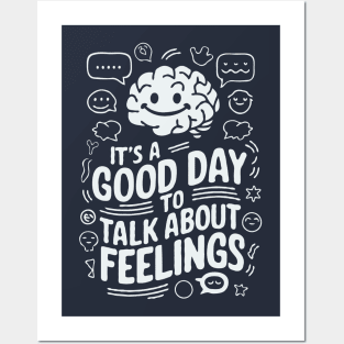 It's A Good Day To Talk About Feelings. Funny Mental Health Posters and Art